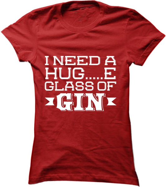 I Need A Huge Glass Of Gin