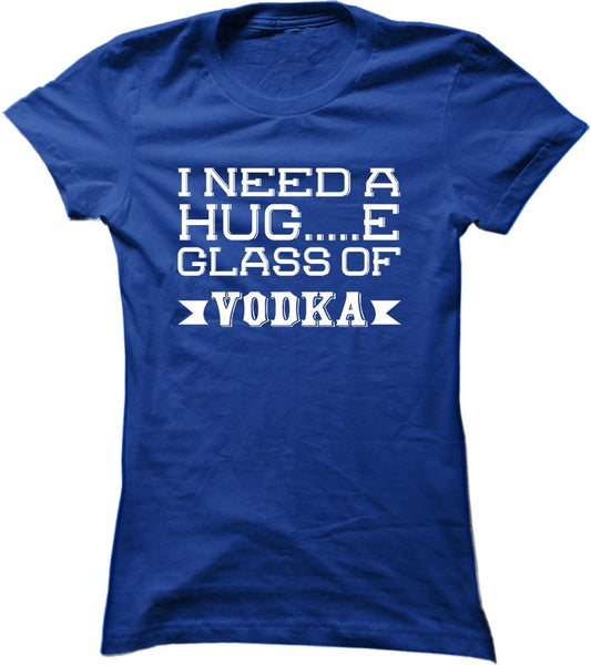 I Need A Huge Glass Of Vodka