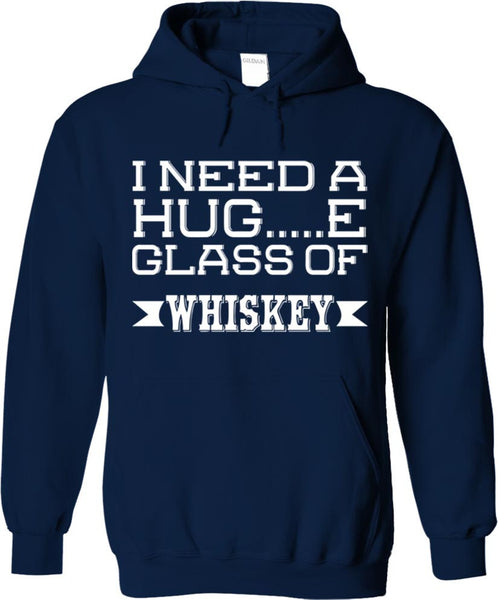 I Need A Huge Glass Of Whiskey