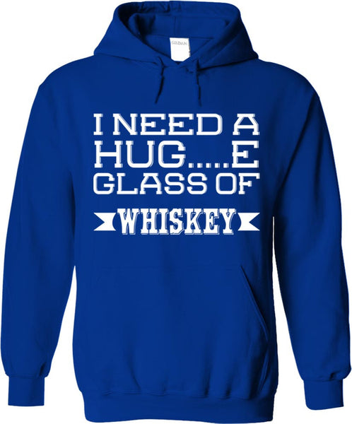 I Need A Huge Glass Of Whiskey