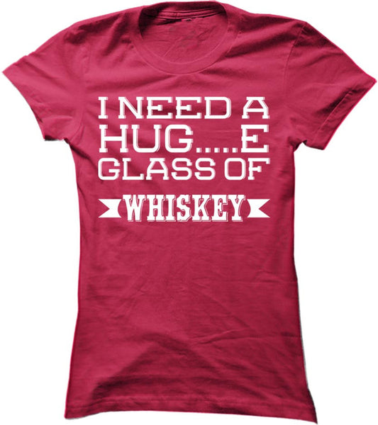 I Need A Huge Glass Of Whiskey