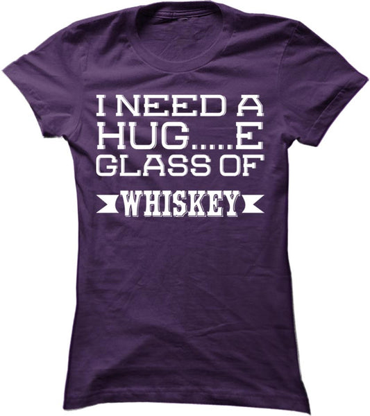 I Need A Huge Glass Of Whiskey