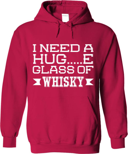 I Need A Huge Glass Of Whisky