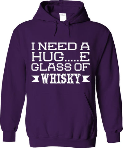 I Need A Huge Glass Of Whisky