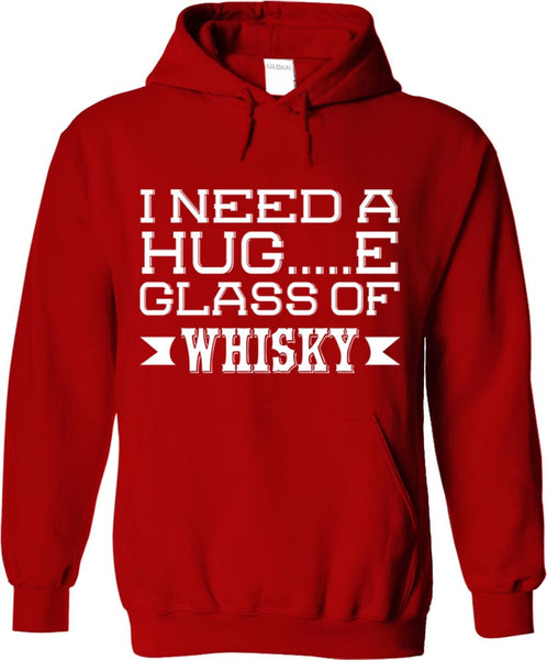 I Need A Huge Glass Of Whisky