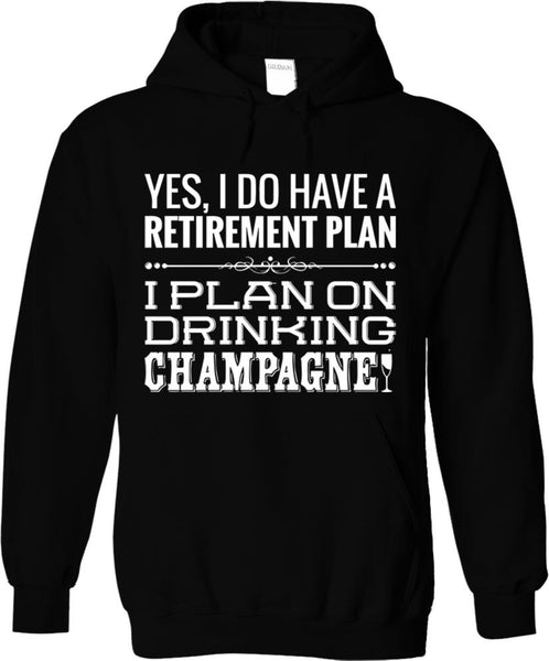 I Plan On Drinking Champagne