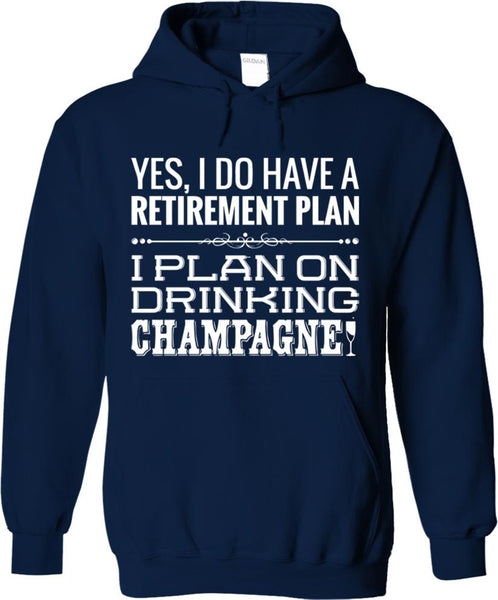 I Plan On Drinking Champagne