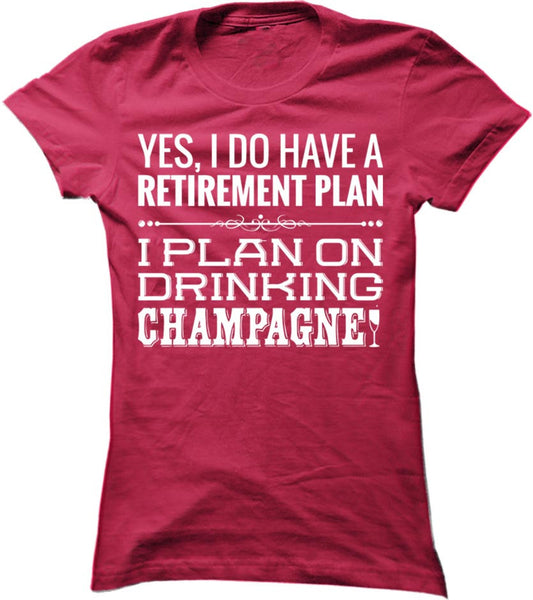 I Plan On Drinking Champagne