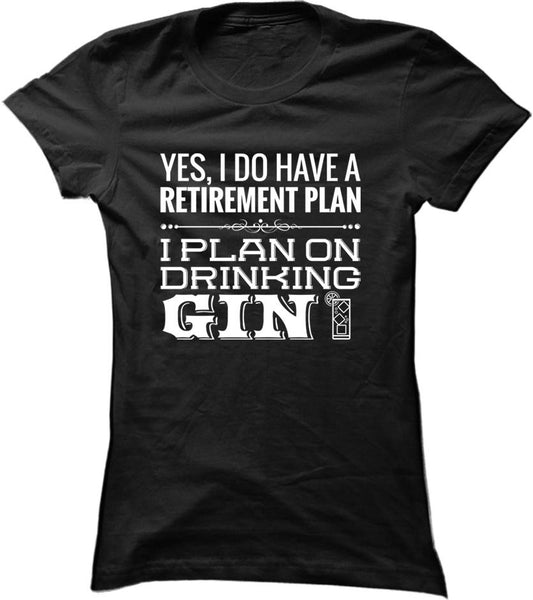 I Plan On Drinking Gin