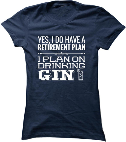 I Plan On Drinking Gin