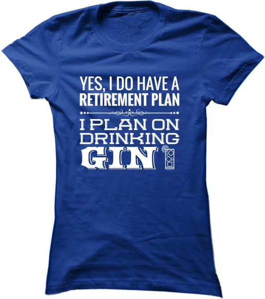 I Plan On Drinking Gin