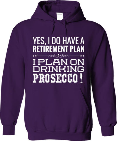 I Plan On Drinking Prosecco