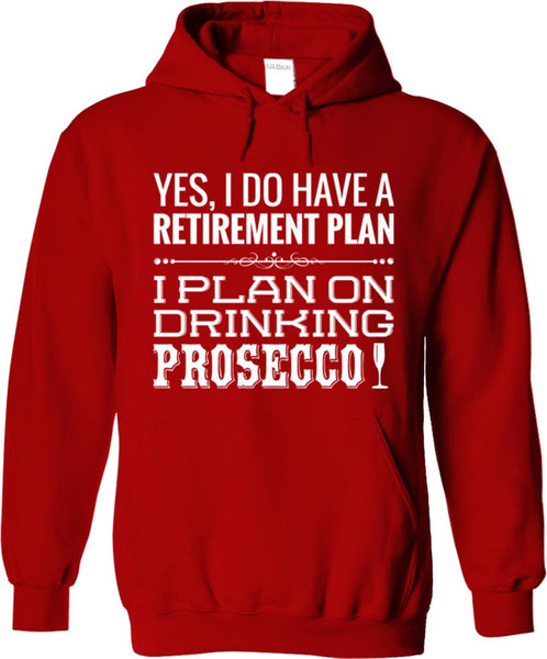 I Plan On Drinking Prosecco