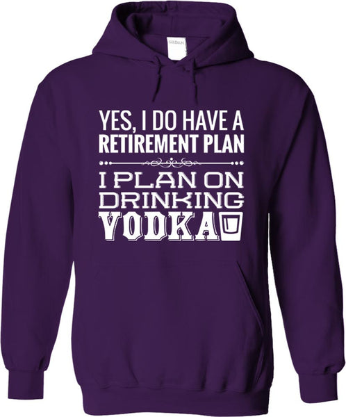 I Plan On Drinking Vodka
