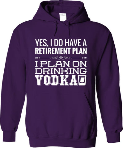 I Plan On Drinking Vodka