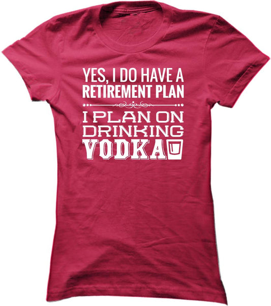 I Plan On Drinking Vodka