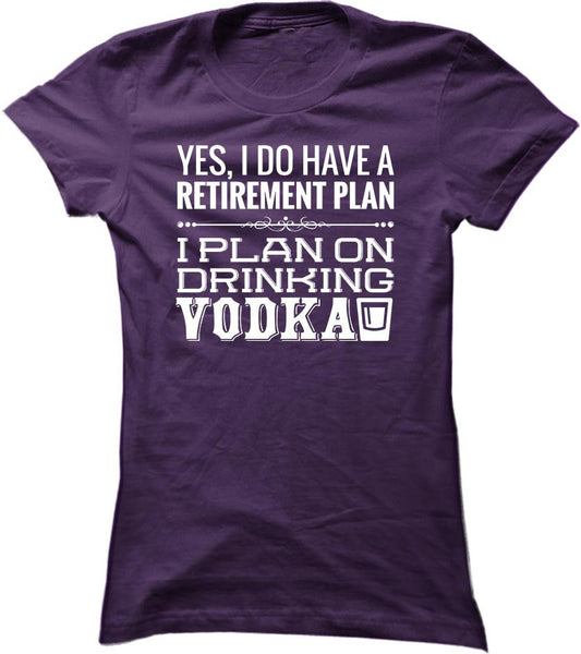 I Plan On Drinking Vodka
