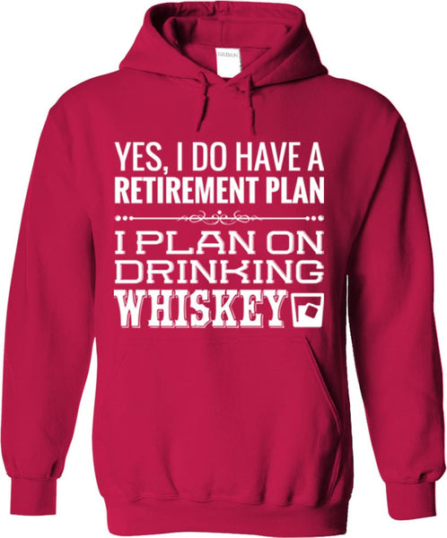 I Plan On Drinking Whiskey