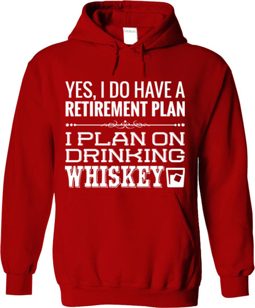 I Plan On Drinking Whiskey
