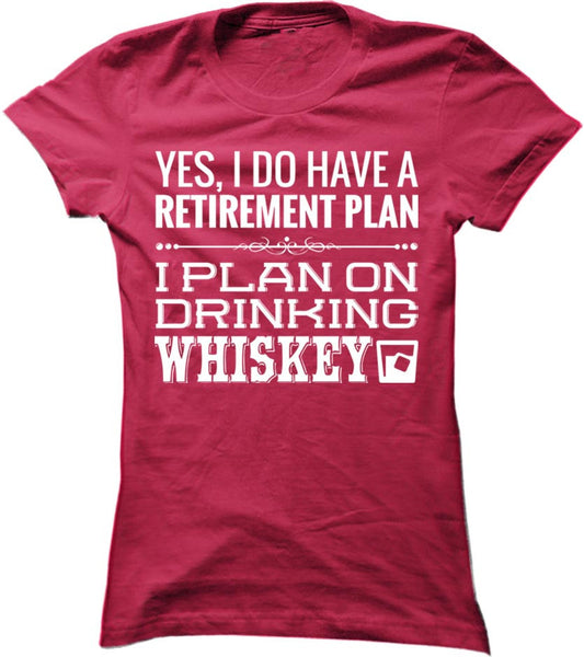 I Plan On Drinking Whiskey
