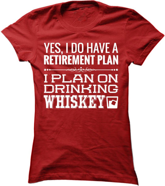 I Plan On Drinking Whiskey