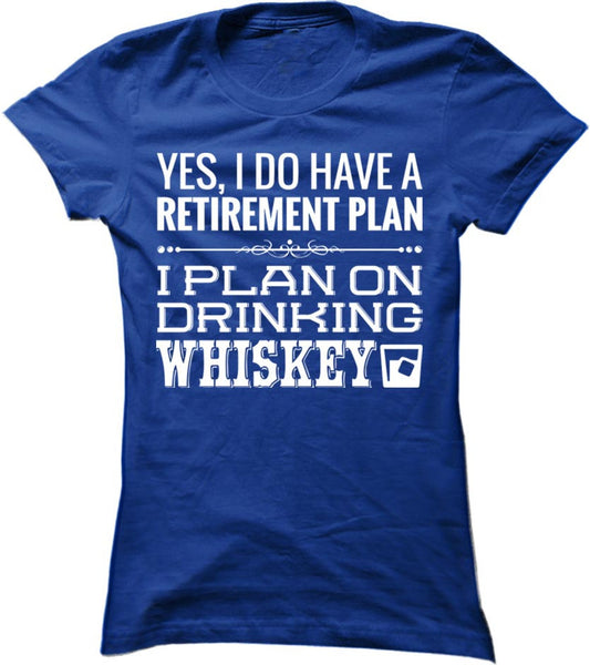 I Plan On Drinking Whiskey