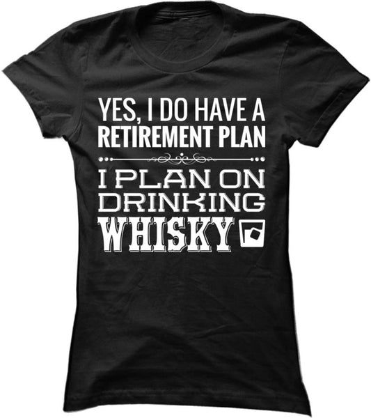 I Plan On Drinking Whisky