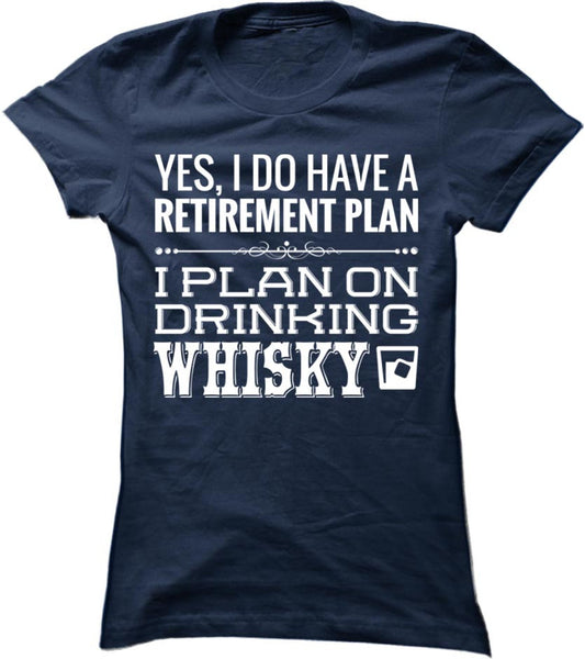 I Plan On Drinking Whisky