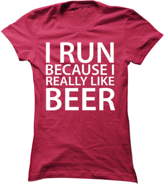 I Run Because I Really Like Beer