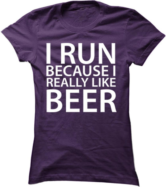 I Run Because I Really Like Beer