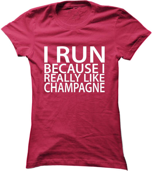 I Run Because I Really Like Champagne