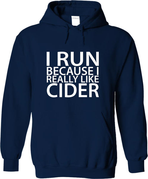 I Run Because I Really Like Cider