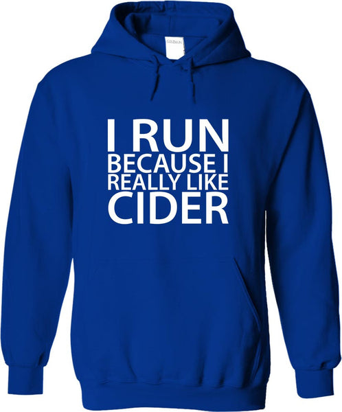 I Run Because I Really Like Cider