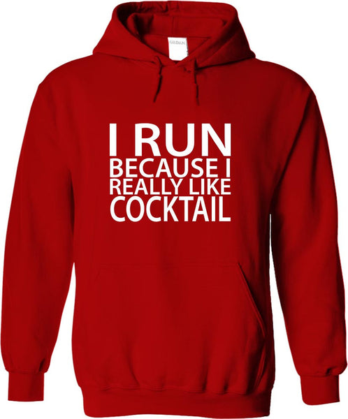 I Run Because I Really Like Cocktail