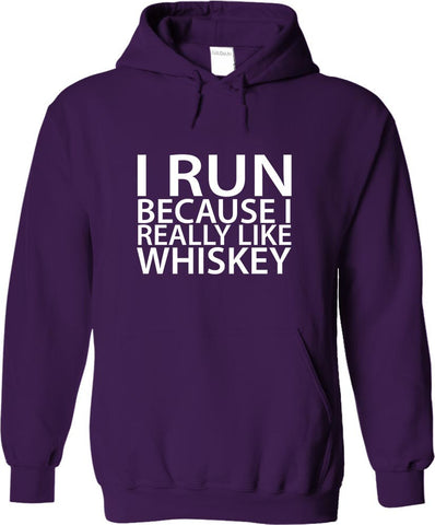 I Run Because I Really Like Whiskey