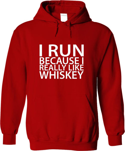 I Run Because I Really Like Whiskey