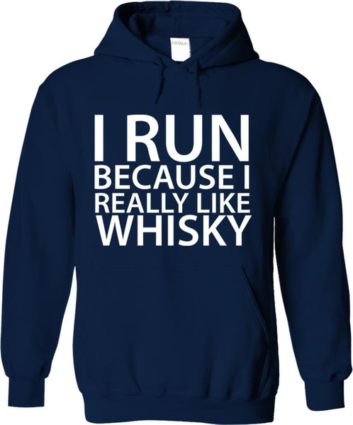 I Run Because I Really Like Whisky