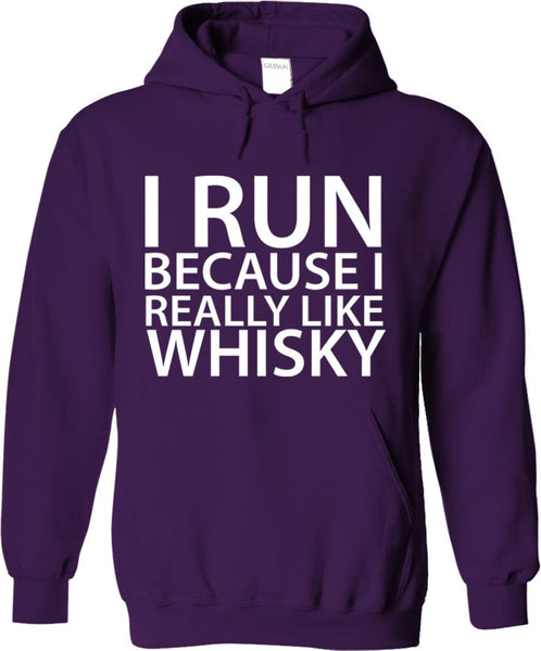 I Run Because I Really Like Whisky