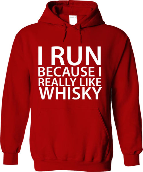 I Run Because I Really Like Whisky