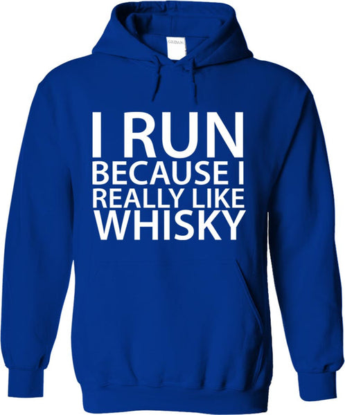 I Run Because I Really Like Whisky