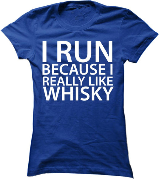 I Run Because I Really Like Whisky