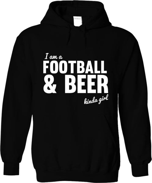 I'm A Football and Beer Kinda Girl
