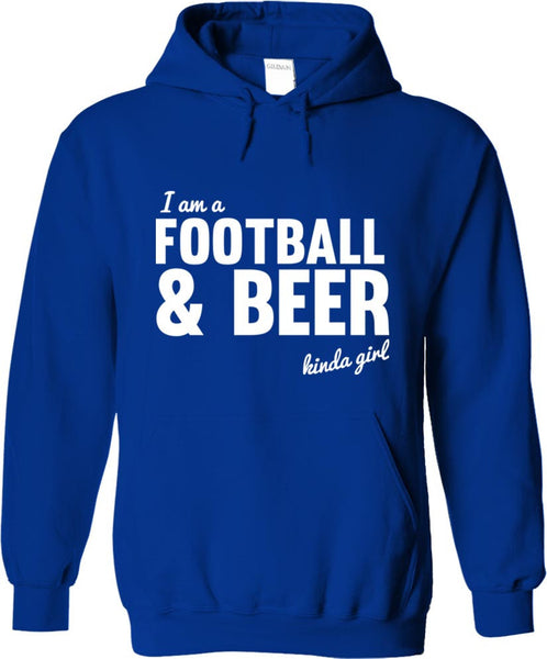 I'm A Football and Beer Kinda Girl