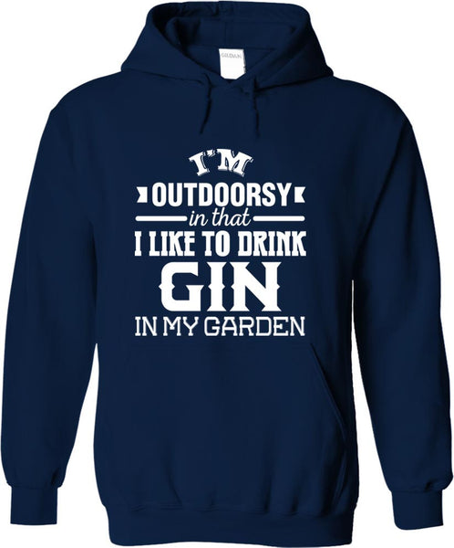 I'm Outdoorsy In That I Like To Drink Gin