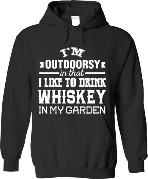 I'm Outdoorsy In That I Like To Drink Whiskey