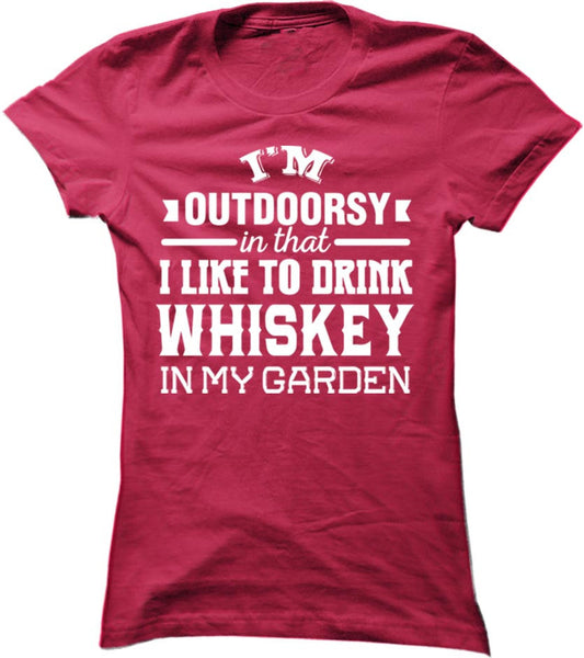 I'm Outdoorsy In That I Like To Drink Whiskey
