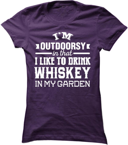 I'm Outdoorsy In That I Like To Drink Whiskey