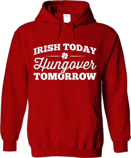Irish Today Hungover Tomorrow