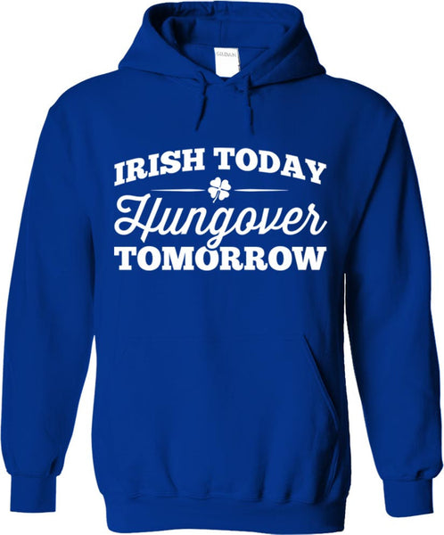 Irish Today Hungover Tomorrow