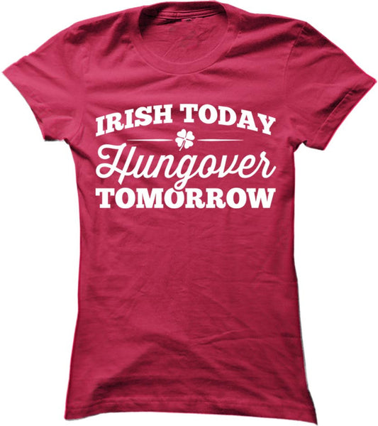 Irish Today Hungover Tomorrow